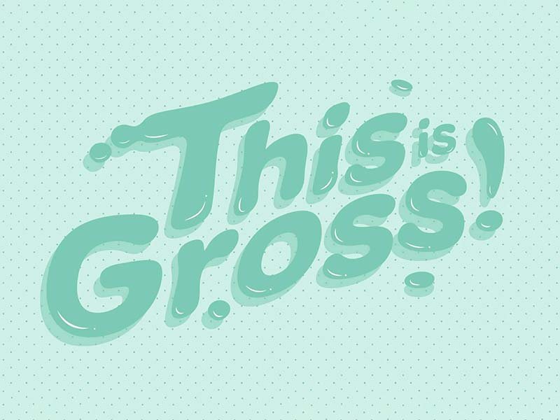 Image of the text "This is Gross!" on a mint green background 