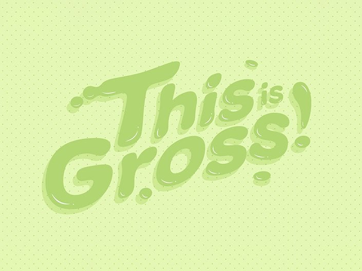 "This is Gross!" written on a graphic green background